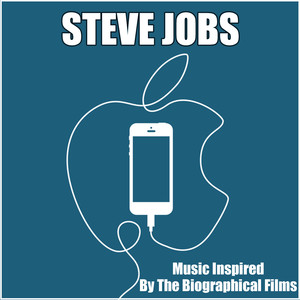 Steve Jobs (Music Inspired By The Biographical Films)