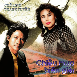 Chế Linh - Thanh Tuyền - Chiều mưa biên giới