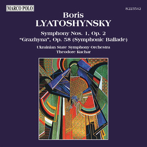 Lyatoshynsky: Symphony No. 1 / 'Grazhyna', Op. 58