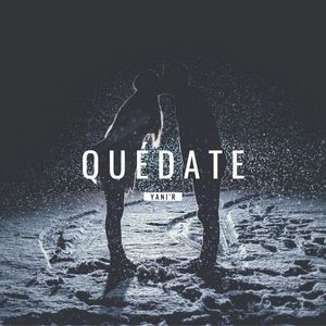 Quédate