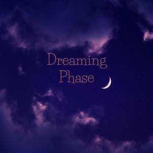 Dreaming Phase