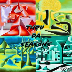 Thru Da Seasons (Explicit)