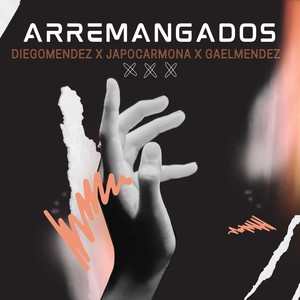 ARREMANGADOS (feat. Diego Méndez & Japo Carmona) [Explicit]