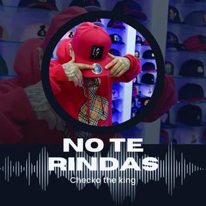 NO TE RINDAS (Explicit)