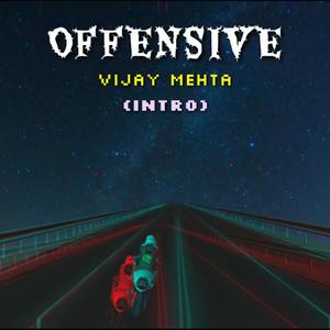 OFFENSIVE(INTRO) (Explicit)