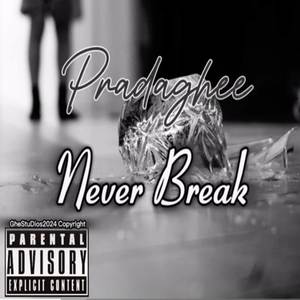 Never Break (Explicit)