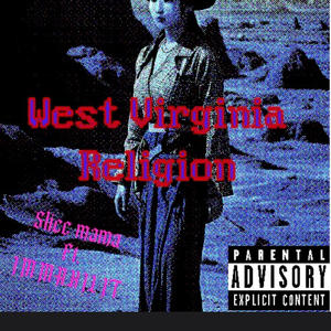 West Virginia Religion (feat. IMMAKILIT)