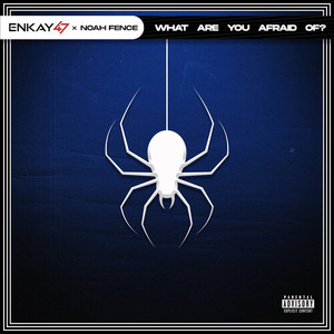 What Are You Afraid Of? (Explicit)