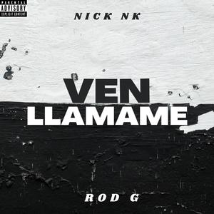 VEN LLÁMAME (feat. Nick NK) [Explicit]