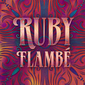 Ruby Flambé