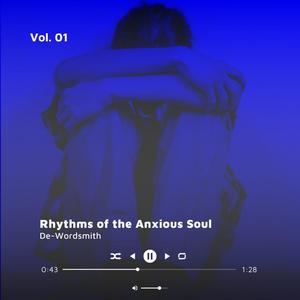 Rhythms of the Anxious Soul, Vol. 01