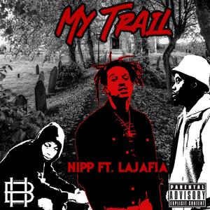 My Trail(feat. LaJafia) (Explicit)