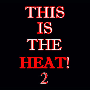 This Is The Heat 2