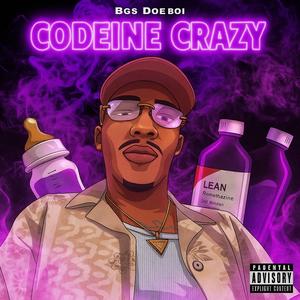 Codeine Crazy (Explicit)