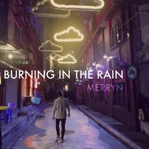 Burning in the Rain