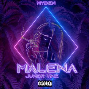 MALENA(feat. Junior Vinz) (Explicit)