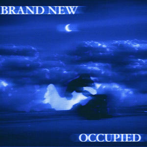 Brand New/Occupied (Explicit)