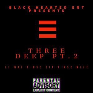 Three Deep Pt 2 (Explicit)