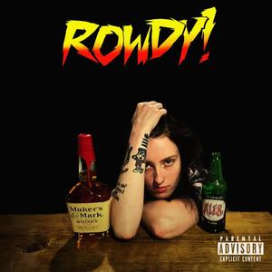 ROWDY (Explicit)