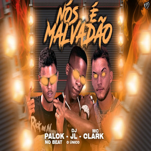 Nós é Malvadão (Explicit)