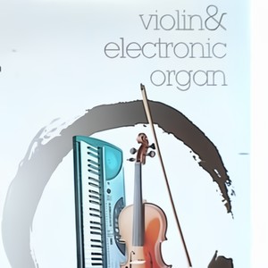 Violin & electronic organ