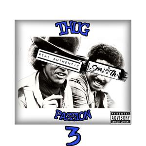 Thug Passion 3 (Explicit)