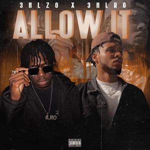 ALLOW IT (feat. 3HLRo) (Explicit)