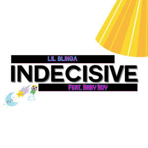 Indecisive (Explicit)