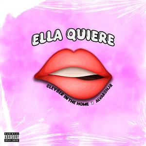 ELLA QUIERE (Explicit)