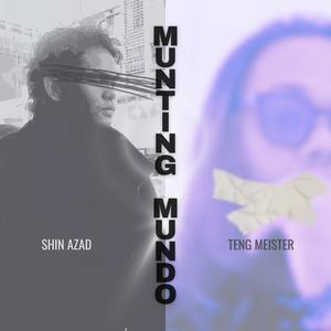 Munting Mundo (feat. Shin Azad)