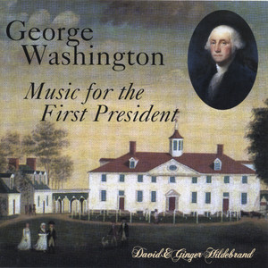 George Washington: Music for the First President