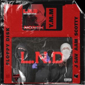 L.N.D (feat. J Sav, Double A & Big Scotty) [Explicit]