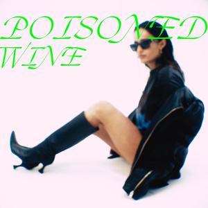 Poisoned Wine (Explicit)