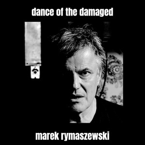 Dance of the Damaged (Explicit)