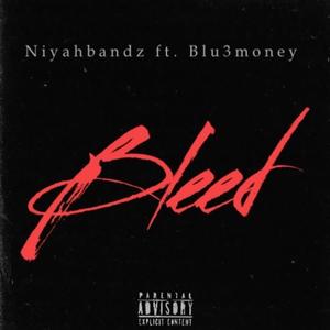 Bleed (feat. Blu3money)