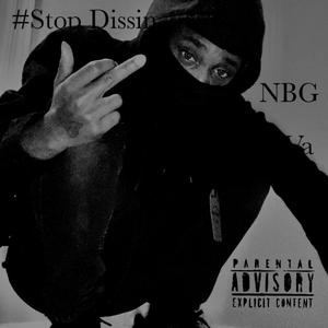 #Stop Dissin (Explicit)