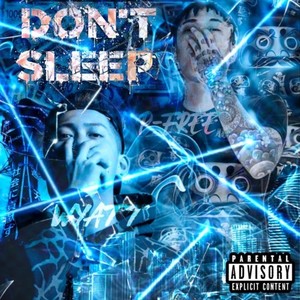 Don't Sleep (Explicit)