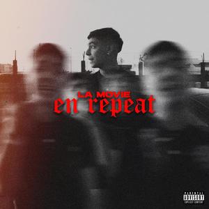 La Movie en Repeat (feat. MLZthekid) (Explicit)