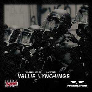 Willie Lynchings (Explicit)