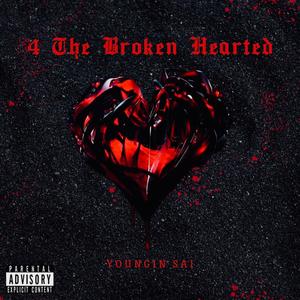 4 The Broken Hearted (Explicit)