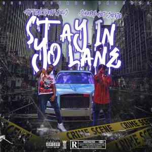 STAY IN YO LANE (feat. FETTI WIT DA PESOS) [REMIX] [Explicit]