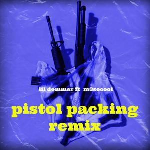 Pistal packing remix (feat. M3socool) [Explicit]