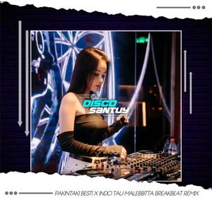 DJ TAU LAINGE SEKKE PAJAJIANNA X DJ PAKINTAKI BESTI BREAKBEAT