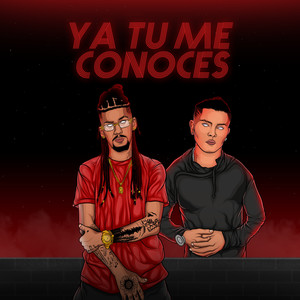 Ya Tu Me Conoces (Explicit)