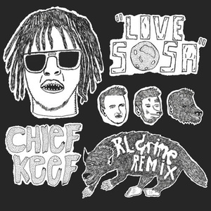 Love Sosa (RL Grime Remix)