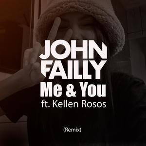 Me & You (feat. Kellen Rosos)