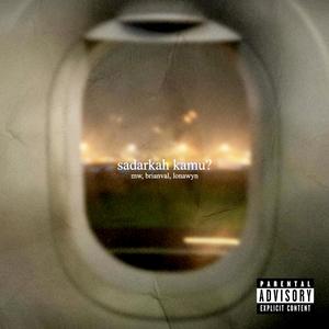 SADARKAH KAMU (HOLDING ONTO YOU) (Explicit)