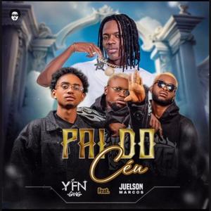 Pai do céu (feat. YFN & Juelson Marcos) [Explicit]