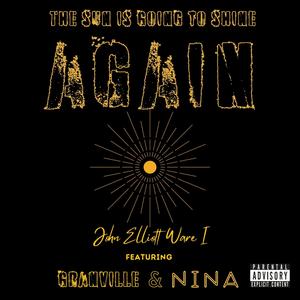 The Sun is Going to Shine Again (feat. Granville & Nina) [Explicit]