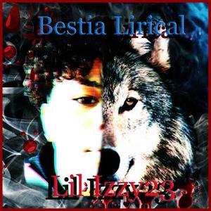 Bestia Lirical (Explicit)